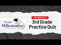 Video thumbnail for Georgia Milestones Science Quiz for 3rd Graders Pt. 1 #GeorgiaMilestones #3rdgrade #ScienceQuiz