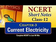Video thumbnail for NCERT Short Notes | Class 12 Chapter 3 | Current Electricity