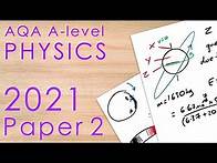 Video thumbnail for AQA 2021 Paper 2 - A-level Physics Past Paper