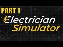 Video thumbnail for Electrician Simulator Full Gameplay Part 1: Starting An Electric Company
