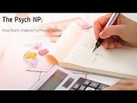 Video thumbnail for The Psych NP: How much I make at my Private Practice