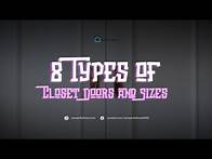 Video thumbnail for 8 Types of Closet Doors & Sizes (Guide for Beginners)