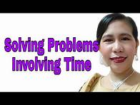 Video thumbnail for Solving Problems Involving Time