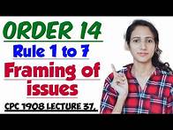 Video thumbnail for ORDER 14 of CPC | Order 14 Rule 1 to 7 OF CPC | Framing of issues in CPC | CPC 1908 LECTURE 37