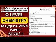 Video thumbnail for O Level Chemistry PAPER 1 May/June 2024 | 5070/11 | Solved