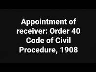 Video thumbnail for Appointment of receiver: Order 40 CPC
