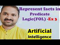 Video thumbnail for Knowledge Representation in First Order Predicate Logic ( FOL ) in Artificial Intelligence