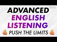 Video thumbnail for ADVANCED ENGLISH LISTENING PRACTICE: Push the Limits! (Proficient Level)