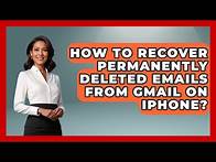 Video thumbnail for How To Recover Permanently Deleted Emails From Gmail On iPhone? - TheEmailToolbox.com