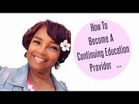 Video thumbnail for How To Become A Continuing Education Provider