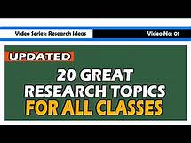 Video thumbnail for 20 Great Research Topics For All Classes [Updated]