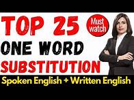 Video thumbnail for Top 25 One-Word substitution | One Word Substitution in English | One Word Substitution for SSC CGL