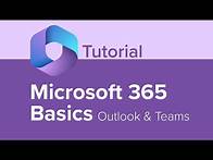 Video thumbnail for Microsoft 365 Basics Outlook and Teams Tutorial