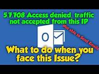 Video thumbnail for How to Fix 5.7.708 Access denied, traffic not accepted from this IP Email Issue in Office 365