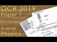 Video thumbnail for OCR 2019 Paper 1 - A-level Physics Past Paper
