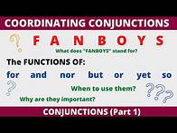 Video thumbnail for Functions of Coordinating Conjunctions: FANBOYS (for, and, nor, but, or, yet, so)