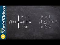 Video thumbnail for Find the values a and b that make the piecewise function continuous