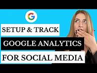 Video thumbnail for Google Analytics for Tracking Social Media Campaigns