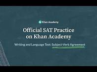 Video thumbnail for Subject-Verb Agreement | Writing and Language test | SAT | Khan Academy