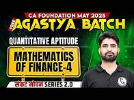 Video thumbnail for CA Foundation Quantitative Aptitude: Mathematics of Finance - 4 | Sankat Mochan Series 2.0