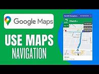 Video thumbnail for How to Use Google Maps for Navigation
