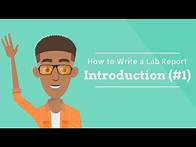 Video thumbnail for How to Write a Lab Report - Introduction (E01)
