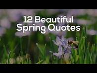 Video thumbnail for 12 Beautiful Spring Quotes and Sayings