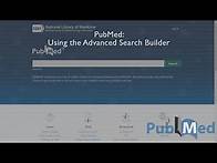 Video thumbnail for PubMed: Using the Advanced Search Builder