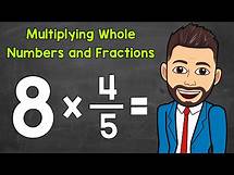 Video thumbnail for Multiplying Whole Numbers and Fractions | Math with Mr. J
