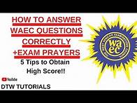 Video thumbnail for How to Answer WAEC Questions Correctly for High Score(+Exam Prayers)