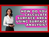 Video thumbnail for How Do You Calculate Surface Area Using Surface Analysis? - The Geography Atlas