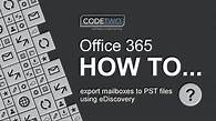 Video thumbnail for How to export Office 365 mailboxes to PST with eDiscovery (email backup)