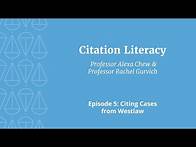 Video thumbnail for Citation Literacy: The Series | Episode 5: Citing Cases from Westlaw