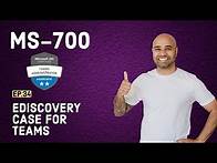 Video thumbnail for MS-700 Exam EP 34: Creating eDiscovery cases for Teams