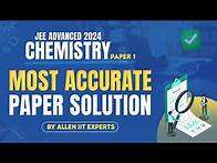 Video thumbnail for JEE Advanced 2024 | Chemistry (Paper-1) | Most Accurate Paper Solution | @ALLENJEE