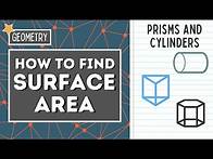 Video thumbnail for FIND THE SURFACE AREA OF PRISMS AND CYLINDERS | GEOMETRY LESSON