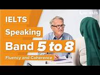 Video thumbnail for IELTS Speaking: Bands 5 to 8 - Fluency and Coherence