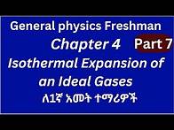 Video thumbnail for General Physics - Freshman Course: Chapter 4 Isothermal Expansion of an Ideal Gases (Part 7)