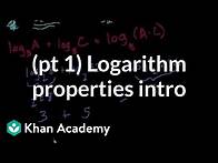 Video thumbnail for Introduction to logarithm properties | Logarithms | Algebra II | Khan Academy