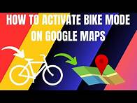 Video thumbnail for How to Activate Bike Mode on Google Maps (2024)
