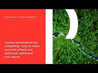 Video thumbnail for Carbon & Biodiversity Offsetting - How to Make Sure the Offsets Are Delivered, Additional and Robust