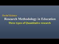 Video thumbnail for 5.Three types of Quantitative research in Education