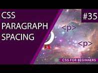 Video thumbnail for CSS Tutorial For Beginners 35 - Paragraph Spacing