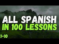 Video thumbnail for All Spanish in 100 Lessons – Your Complete Spanish Learning Guide! | Lessons 1-10