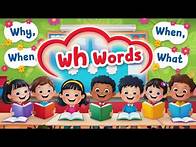 Video thumbnail for Wh words- WH Question Words For kids | Vocabulary for Kids | WH question words in English