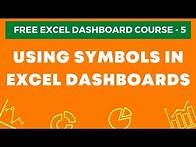 Video thumbnail for Excel Dashboard Course #5 - Using Symbols in Excel Dashboards