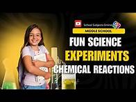 Video thumbnail for Fun Science Experiments for Middle School On Chemical Reactions