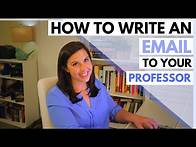 Video thumbnail for How to Write an Email to Your Professor, Instructor, or Teacher
