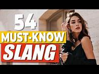 Video thumbnail for 54 Must Know American English Slang Terms and Expressions for Language Learners