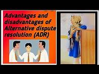 Video thumbnail for Advantages and disadvantages of Alternative dispute resolution ADR